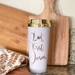 BUT FIRST, JESUS | GOLD LID TRAVEL MUG